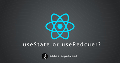 چه زمانی از useReducer به جای useState  استفاده کنیم؟