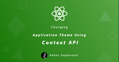 تغییر تم اپلیکیشن با استفاده از Context API در React